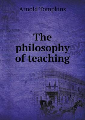 The Philosophy of Teaching (Paperback)