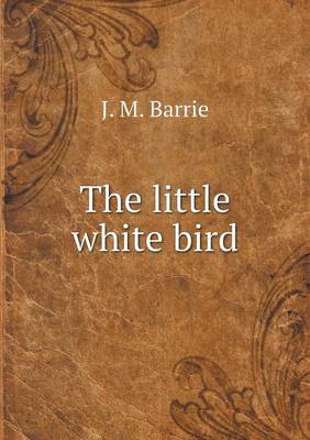 The Little White Bird (Paperback)