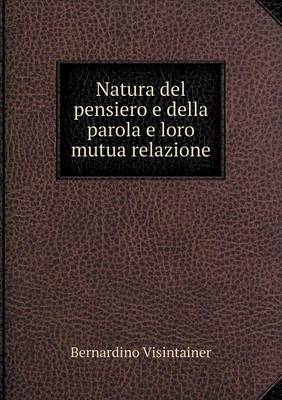 Natura del Pensiero E Della Parola E Loro Mutua Relazione (Paperback)