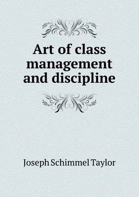 Art of Class Management and Discipline (Paperback)