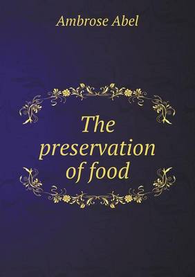 The Preservation of Food (Paperback)