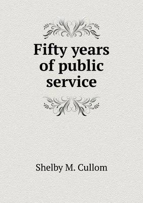 Fifty Years of Public Service (Paperback)