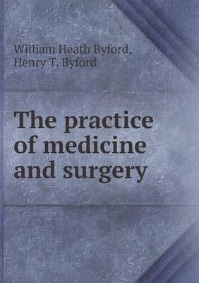 The Practice of Medicine and Surgery (Paperback)