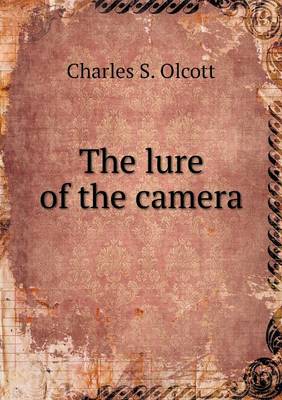 The Lure of the Camera (Paperback)