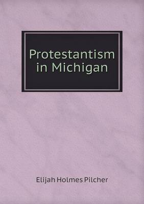 Protestantism in Michigan (Paperback)