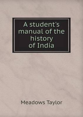 A Student's Manual of the History of India (Paperback)