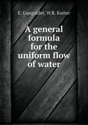 A General Formula for the Uniform Flow of Water (Paperback)