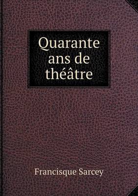 Quarante ANS de Theatre (Paperback)