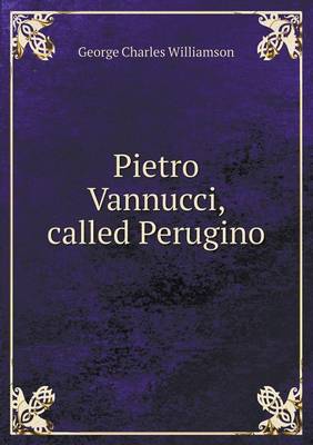 Pietro Vannucci, Called Perugino (Paperback)