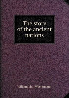 The Story of the Ancient Nations (Paperback)