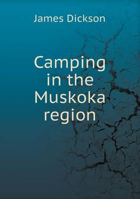 Camping in the Muskoka Region (Paperback)