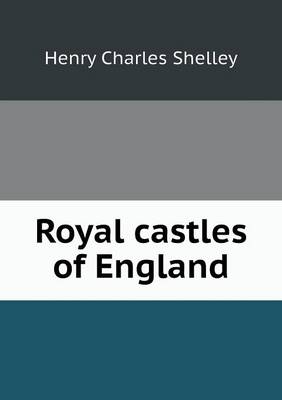Royal Castles of England (Paperback)
