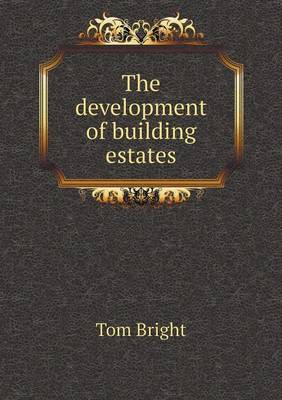 The Development of Building Estates (Paperback)