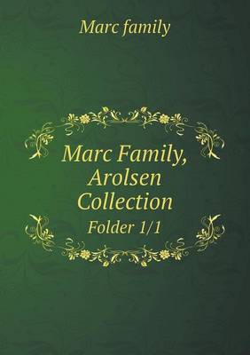 Marc Family, Arolsen Collection Folder 1/1 (Paperback)