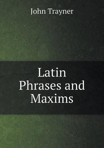Latin Phrases and Maxims (Paperback)
