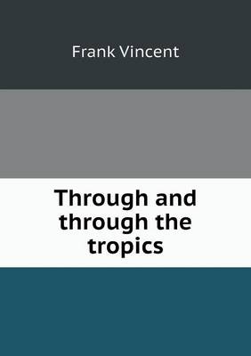 Through and Through the Tropics (Paperback)