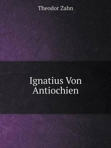 Ignatius Von Antiochien (Paperback)