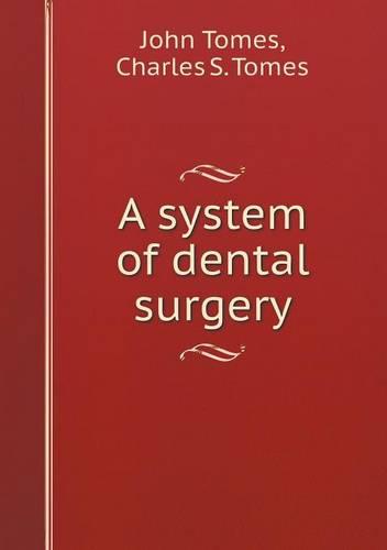 A System of Dental Surgery (Paperback)