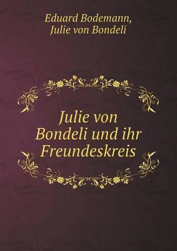 Julie Von Bondeli Und Ihr Freundeskreis (Paperback)
