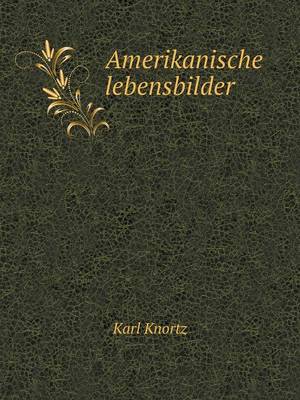Amerikanische Lebensbilder (Paperback)