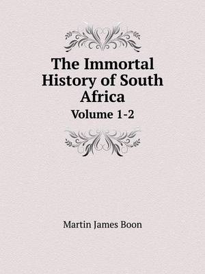 The Immortal History of South Africa Volume 1-2 (Paperback)