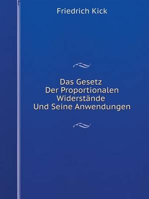 Das Gesetz Der Proportionalen Widerstande Und Seine Anwendungen (Paperback)