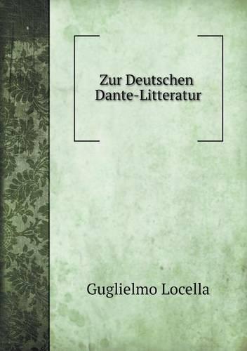 Zur Deutschen Dante-Litteratur (Paperback)