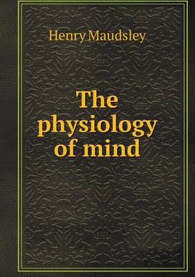 The Physiology of Mind (Paperback)