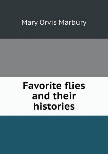 Favorite Flies and Their Histories (Paperback)