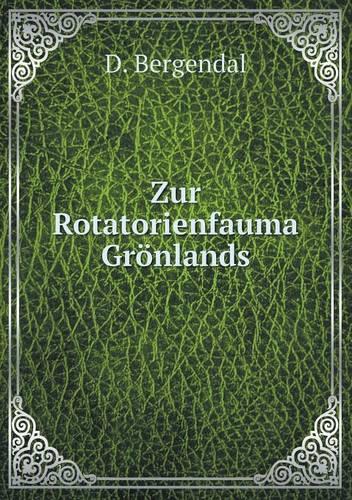 Zur Rotatorienfauma Gronlands (Paperback)