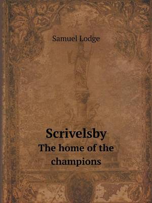 Scrivelsby the Home of the Champions (Paperback)