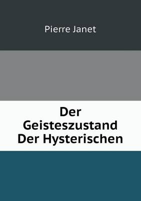 Der Geisteszustand Der Hysterischen (Paperback)