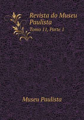Revista Do Museu Paulista Tomo 11, Parte 1 (Paperback)