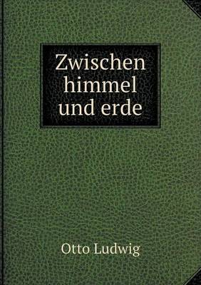 Zwischen Himmel Und Erde (Paperback)
