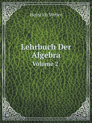 Lehrbuch Der Algebra Volume 2 (Paperback)