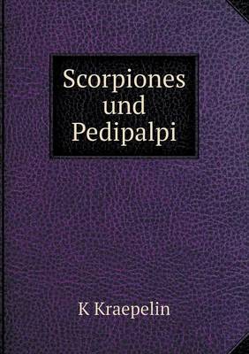 Scorpiones Und Pedipalpi (Paperback)
