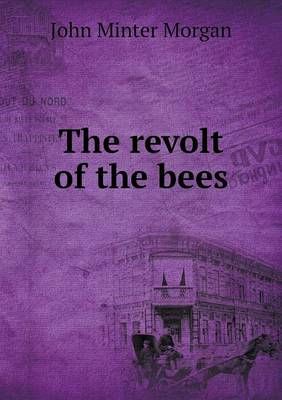 The Revolt of the Bees (Paperback)