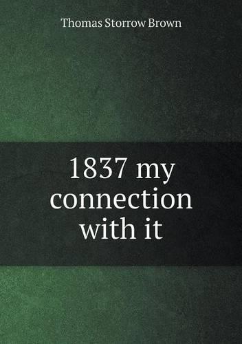 1837 My Connection with It (Paperback)