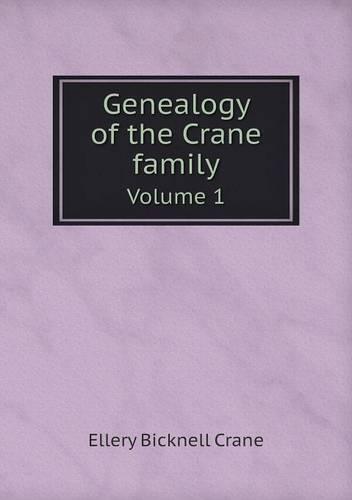 Genealogy of the Crane Family Volume 1 (Paperback)