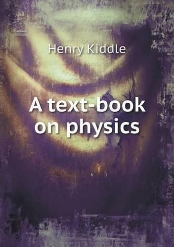 A Text-Book on Physics (Paperback)