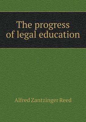 The Progress of Legal Education (Paperback)