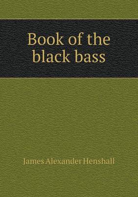 Book of the Black Bass (Paperback)