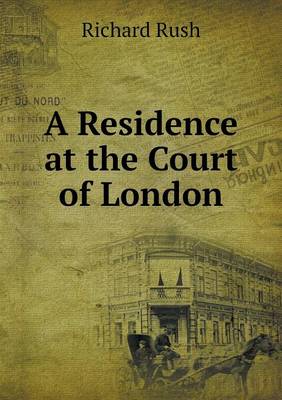 A Residence at the Court of London (Paperback)