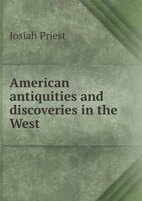 American Antiquities and Discoveries in the West (Paperback)