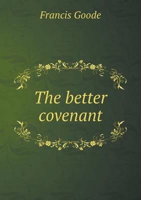 The Better Covenant (Paperback)