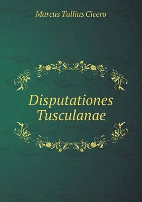 Disputationes Tusculanae (Paperback)
