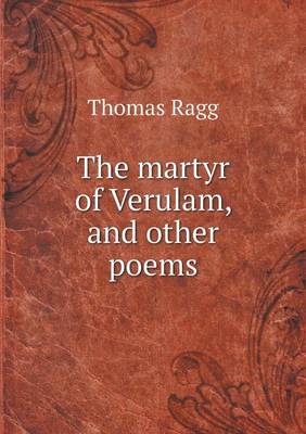 The Martyr of Verulam, and Other Poems (Paperback)