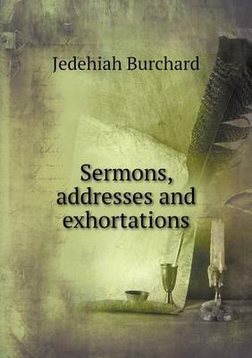 Sermons, Addresses and Exhortations (Paperback)