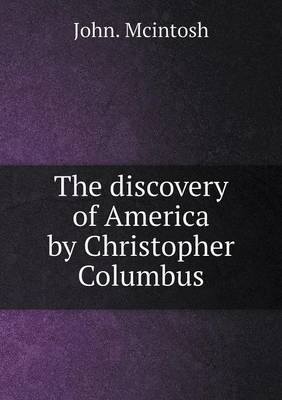 The Discovery of America by Christopher Columbus (Paperback)