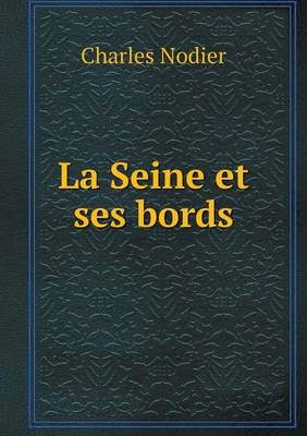 La Seine Et Ses Bords (Paperback)